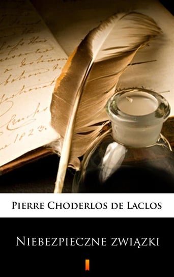 Niebezpieczne związki De Laclos Pierre Choderlos