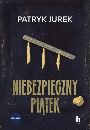 Niebezpieczny piątek Jurek Patryk