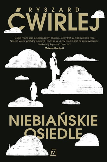 Niebiańskie osiedle Ćwirlej Ryszard