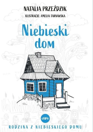 Niebieski dom Natalia Przeździk