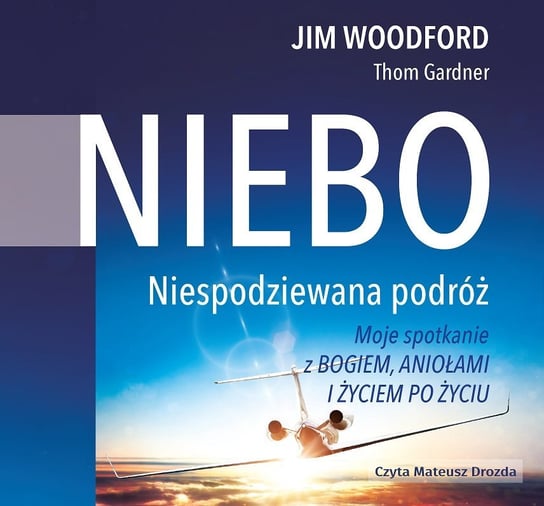 Niebo. Niespodziewana podróż - audiobook Jim Woodford