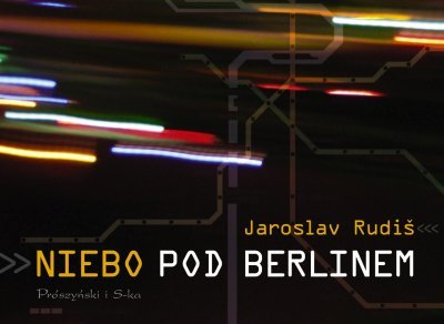 Niebo pod Berlinem Rudis Jaroslav