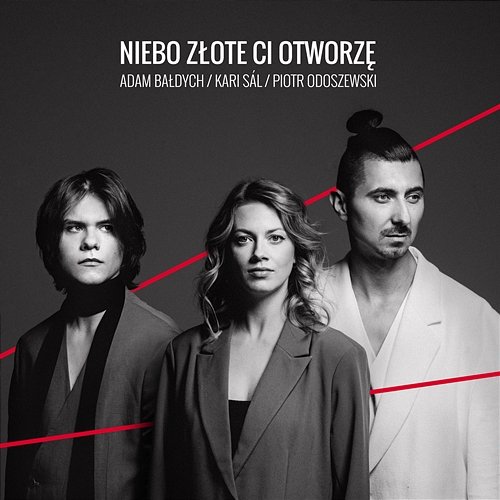 Niebo złote ci otworzę Adam Baldych, Kari Sál, Piotr Odoszewski feat. Sebastian Zawadzki, Andrzej Święs, Marek Konarski, Dawid Fortuna