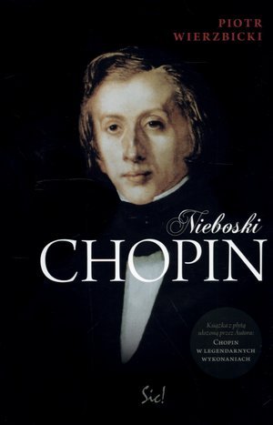 Nieboski Chopin + CD Wierzbicki Piotr