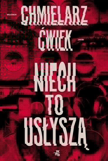 Niech to usłyszą. Książka z autografem Chmielarz Wojciech, Ćwiek Jakub