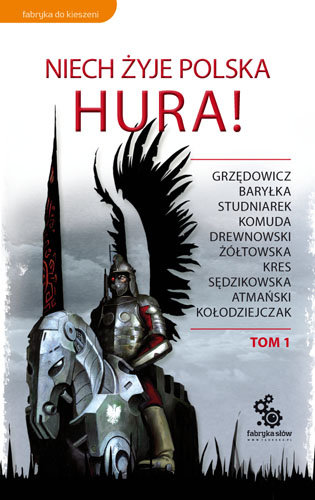 Niech żyje Polska. Hura! Tom 1 Opracowanie zbiorowe