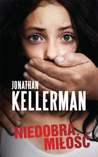 Niedobra miłość Kellerman Jonathan