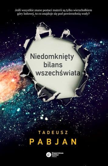 Niedomknięty bilans wszechświata Pabjan Tadeusz
