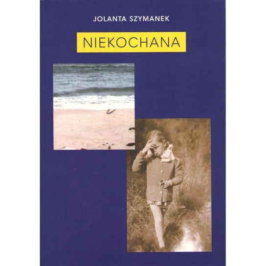 Niekochana Szymanek Jolanta