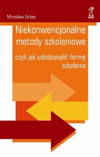 Niekonwencjonalne metody szkoleniowe Urban Mirosław