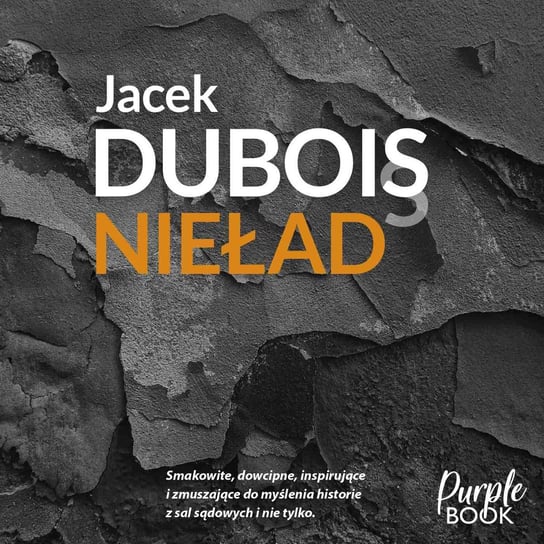 Nieład, czyli iluzja sprawiedliwości Dubois Jacek