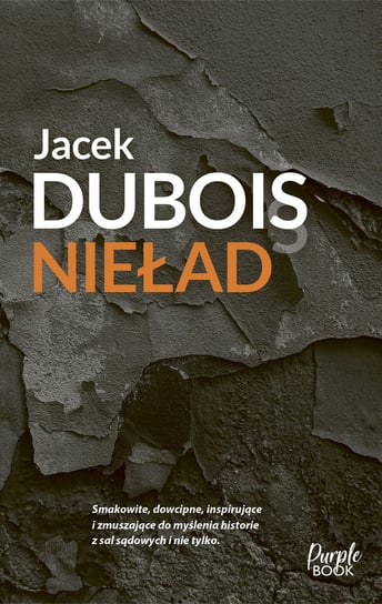 Nieład, czyli iluzje sprawiedliwości Dubois Jacek