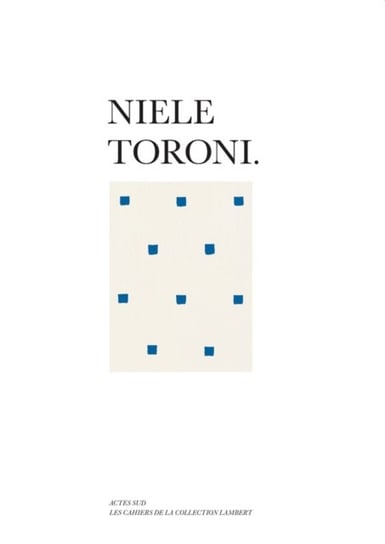 Niele Toroni: Lambert Collection artbook no.4 Actes Sud