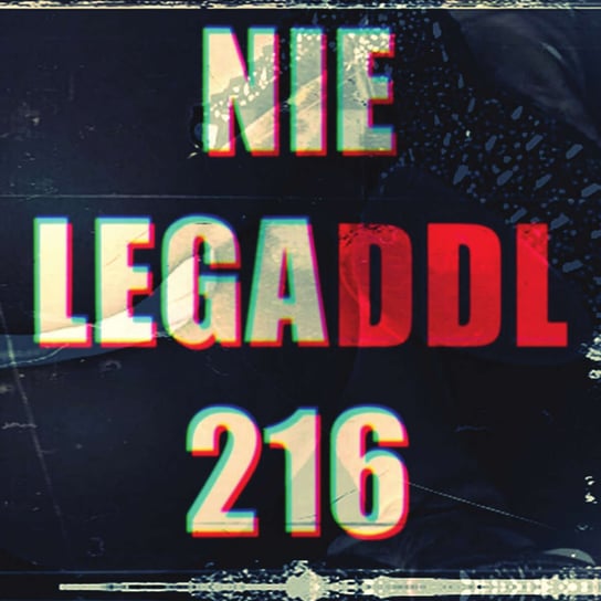 Nielegal 216 (Reedycja) Rogal DDL