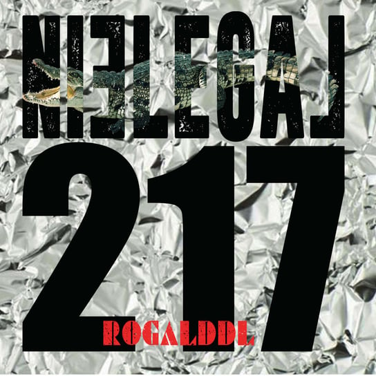 Nielegal 217 (Reedycja) Rogal DDL