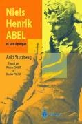 Niels Henrik Abel Et Son Epoque Stubhaug Arild