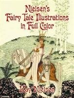 Nielsen's Fairy Tale Illustrations in Full Color Nielsen Kay