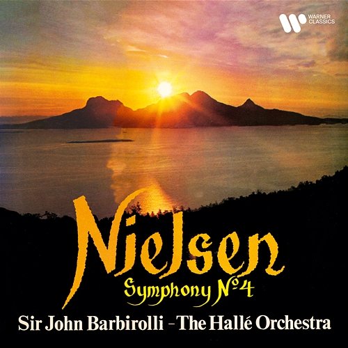 Nielsen: Symphony No. 4, Op. 29 "The Inextinguishable" Sir John Barbirolli