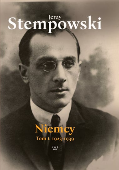 Niemcy. 1923-1939. Tom 1 Stempowski Jerzy
