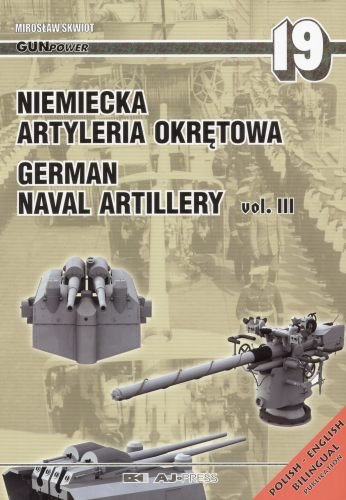 Niemiecka artyleria okrętowa vol. III Skwiot Mirosław