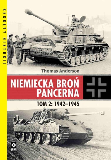 Niemiecka broń pancerna. 1942-1945. Tom 2 - ebook epub Anderson Thomas