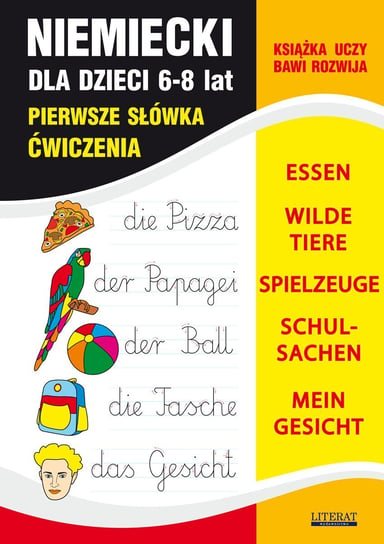 Niemiecki dla dzieci 6-8 lat. Pierwsze słówka. Ćwiczenia. Essen, wilde tiere, spielzeuge, schulsachen, mein gesicht Von Basse Monika, Bednarska Joanna