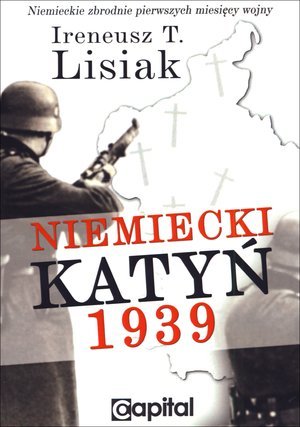 Niemiecki Katyń 1939 Lisiak Ireneusz T.