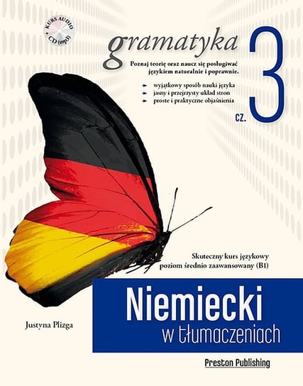 Niemiecki w tłumaczeniach. Gramatyka. Tom 3. Poziom B1 + CD Plizga Justyna