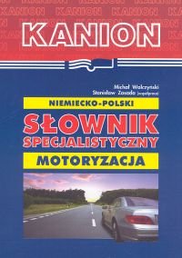 Niemiecko-Polski Słownik Specjalistyczny. Motoryzacja Walczyński Michał