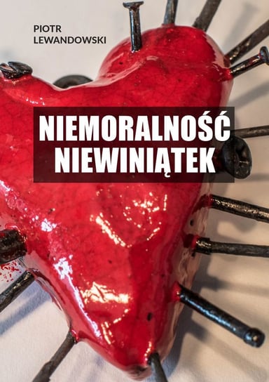 Niemoralność niewiniątek - ebook epub Lewandowski Piotr