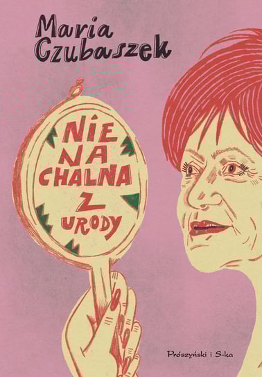 Nienachalna z urody Czubaszek Maria