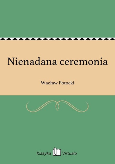 Nienadana ceremonia Potocki Wacław