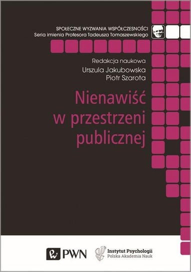 Nienawiść w przestrzeni publicznej - ebook epub Jakubowska Urszula, Szarota Piotr