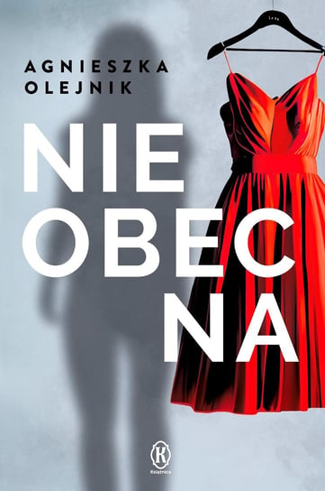 Nieobecna - ebook epub Olejnik Agnieszka