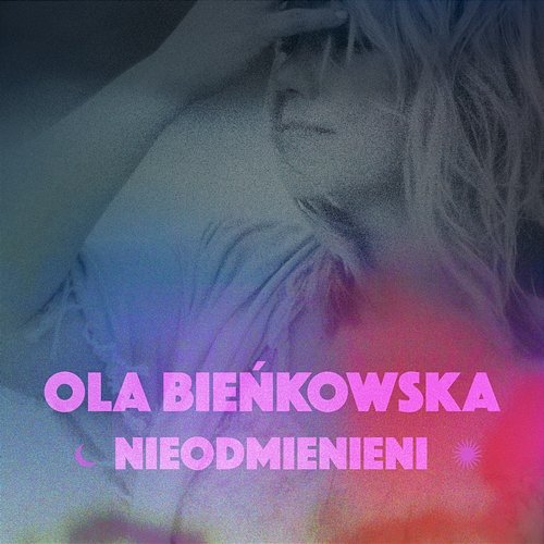 Nieodmienieni Ola Bieńkowska