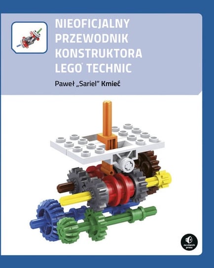 Nieoficjalny przewodnik konstruktora LEGO Technic Kmieć Paweł