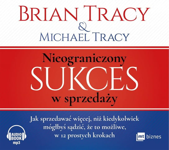 Nieograniczony sukces w sprzedaży Tracy Brian, Michael Tracy