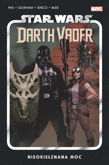 Nieokiełznana Moc. Star Wars. Darth Vader. Tom 7 Pak Greg, Gorham Adam, Ienco Raffaele