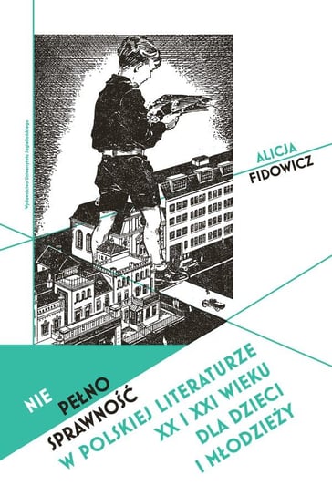 Niepełnosprawność w polskiej literaturze XX i XXI wieku dla dzieci i młodzieży Inna marka