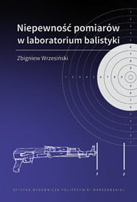 Niepewność pomiarów w laboratorium balistyki Wrzesiński Zbigniew