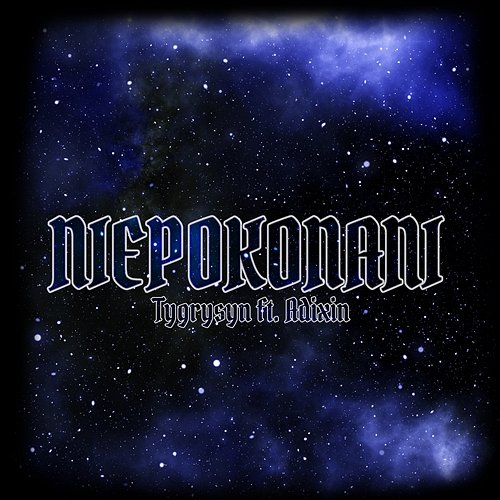 Niepokonani Tygrysyn feat. Adixin