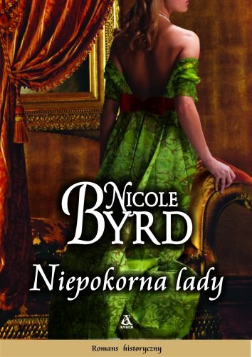 Niepokorna lady Byrd Nicole