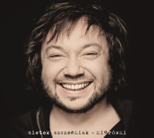 Nierówni Szcześniak Mietek