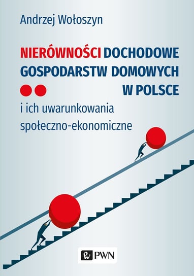 Nierówności dochodowe gospodarstw domowych w Polsce Wołoszyn Andrzej