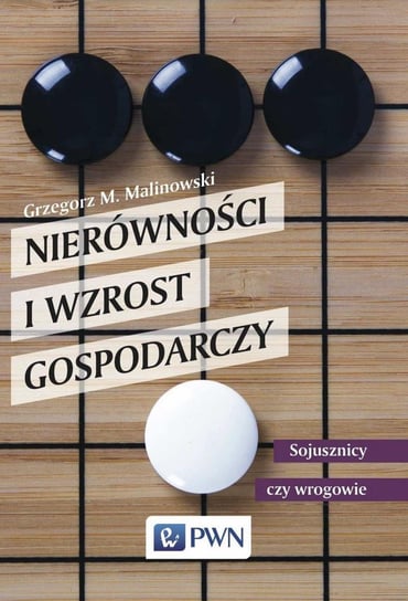 Nierówności i wzrost gospodarczy Malinowski Grzegorz