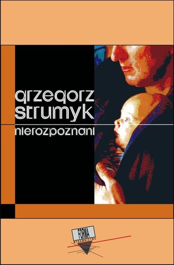 Nierozpoznani - ebook mobi Strumyk Grzegorz