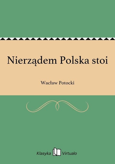 Nierządem Polska stoi Potocki Wacław