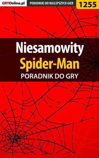 Niesamowity Spider-Man - poradnik do gry Chwistek Michał Kwiść