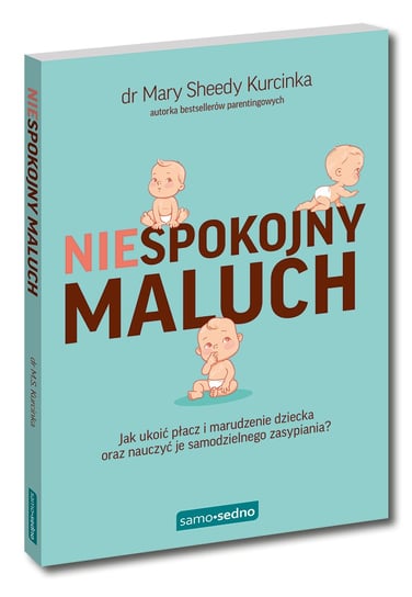 Niespokojny maluch Kurcinka Mary Sheedy