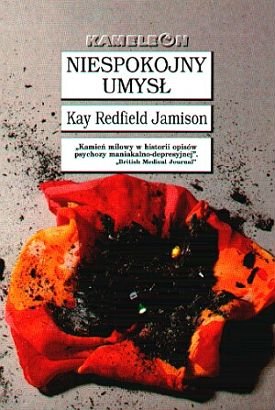 Niespokojny umysł - pamiętnik nastrojów i szaleństwa Jamison Kay Redfield
